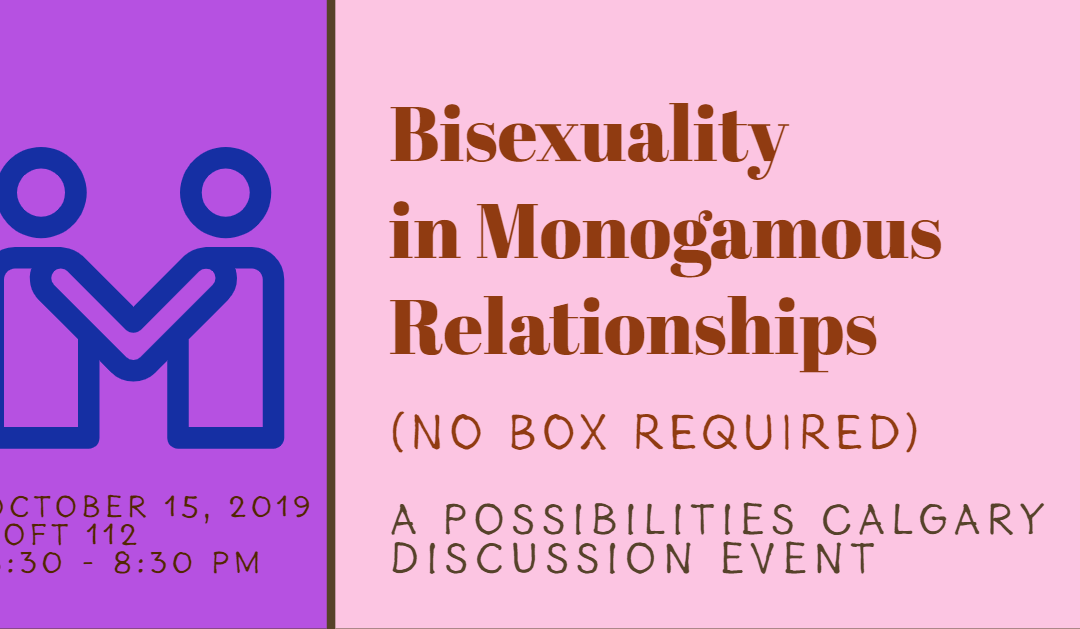 Possibilities October 2019: Bisexuality in Monogamous Relationships